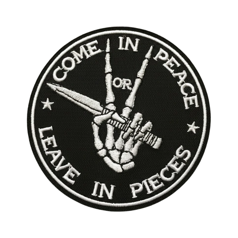 Come In Peace or Leave In Pieces Patch