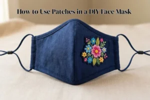How to use patches in a diy face mask